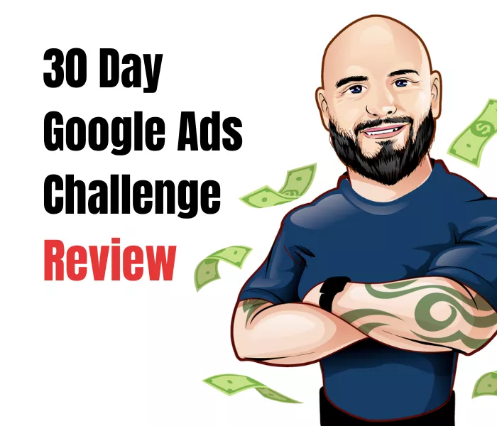 30 Day Google Ads Challenge Review